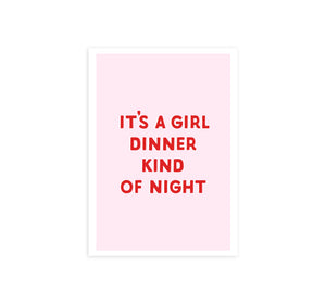 
            
                Load image into Gallery viewer, It&amp;#39;s a Girl Dinner Kind of Night Print
            
        