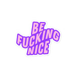 Be F*cking Nice Sticker (6995603914786)