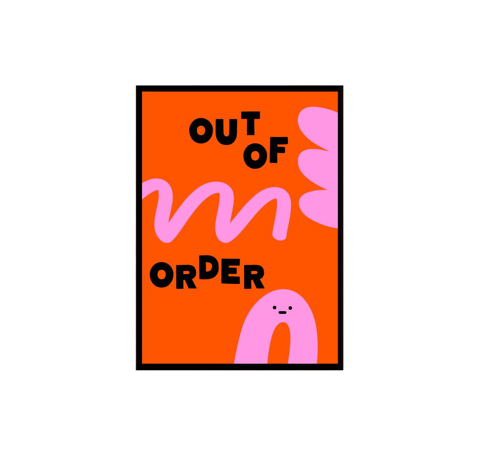 Out of Order Print (7178599727138)