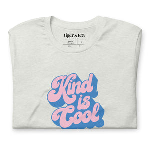 Kind is Cool Unisex T-Shirt (4325303222306)